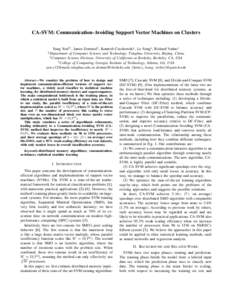 CA-SVM: Communication-Avoiding Support Vector Machines on Clusters Yang You‡† , James Demmel† , Kenneth Czechowski∗ , Le Song∗ , Richard Vuduc∗ of Computer Science and Technology, Tsinghua University, Beijing