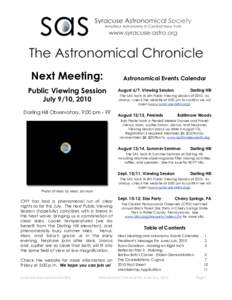 Next Meeting: Public Viewing Session July 9/10, 2010 Darling Hill Observatory, 9:00 pm - ??