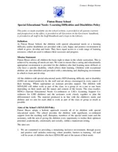 Contact: Bridget Norton  Finton House School Special Educational Needs / Learning Difficulties and Disabilities Policy This policy is made available via the school website, is provided to all parents (current and prospec