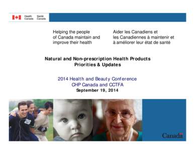 Natural Health Product Regulation in Canada Presented to the Government of India’s Department of Ayurveda, Yoga and  Naturopathy, Unani, Siddha and Homeopathy September 11, 2012