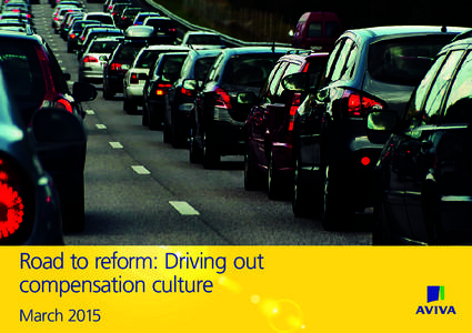 Road to reform: Driving out compensation culture March 2015 Contents