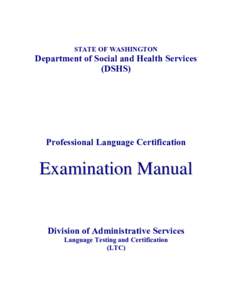 STATE OF WASHINGTON  Department of Social and Health Services (DSHS)  Professional Language Certification