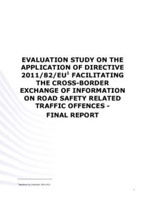 EVALUATION STUDY ON THE APPLICATION OF DIRECTIVEEU1 FACILITATING THE CROSS-BORDER EXCHANGE OF INFORMATION ON ROAD SAFETY RELATED