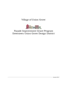 Village of Union Grove  Façade Improvement Grant Program Downtown Union Grove Design District  January 2012