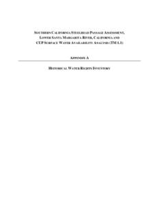 SOUTHERN CALIFORNIA STEELHEAD PASSAGE ASSESSMENT, LOWER SANTA MARGARITA RIVER, CALIFORNIA AND CUP SURFACE WATER AVAILABILITY ANALYSIS (TM 1.1) APPENDIX A HISTORICAL WATER RIGHTS INVENTORY