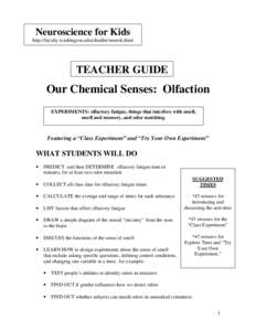 Neuroscience for Kids http://faculty.washington.edu/chudler/neurok.html TEACHER GUIDE  Our Chemical Senses: Olfaction