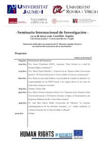 - Seminario Internacional de Investigaciónde mayo 2016, Castellón, España Universitat Jaume I / Universitat Rovira i Virgili *Seminario dedicado a la memoria de D. Mariano Aguilar Navarro con motivo del centena