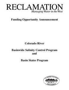 Funding Opportunity Announcement  Colorado River Basinwide Salinity Control Program and Basin States Program