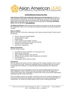 AALEAD Mentoring Program Fact Sheet Asian American LEAD Youth Leadership Empowerment and Development (AALEAD) is a youth development organization. Our mission is to support low-income and underserved Asian Pacific Americ