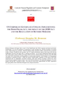 and  US CORPORATE GOVERNANCE UPDATE: IMPLEMENTING THE DODD FRANK ACT, THE IMPACT OF THE JOBS ACT AND THE REGULATION OF REVERSE MERGERS by