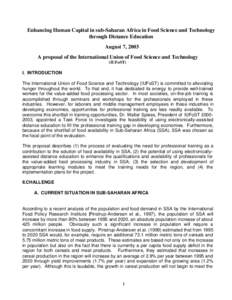 Enhancing Human Capital in sub-Saharan Africa in Food Science and Technology through Distance Education August 7, 2003 A proposal of the International Union of Food Science and Technology (IUFoST)