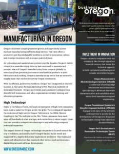 “With easy access to major interstates and ports, and a world-quality workforce, Oregon is the perfect place to grow and thrive in manufacturing. We’re proud of our Oregon roots.”  Manufacturing in Oregon