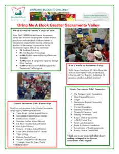 Bring Me A Book Greater Sacramento Valley BMAB Greater Sacramento Valley Fast Facts Since 2007, BMAB in the Greater Sacramento Valley has delivered our programs to state-funded preschools and subsidized childcare centers