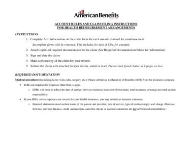 ACCOUNT RULES AND CLAIM FILING INSTRUCTIONS FOR HEALTH REIMBURSEMENT ARRANGEMENTS INSTRUCTIONS 1. Complete ALL information on the claim form for each amount claimed for reimbursement. Incomplete forms will be returned. T