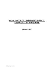 PHASE I/II HVDC-TF TRANSMISSION SERVICE ADMINISTRATION AGREEMENT (November 29, [removed]DMEAST #[removed]v1