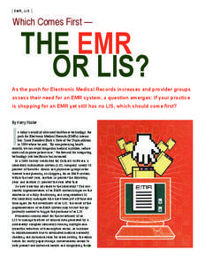 EMR, LIS  Which Comes First — THE EMR OR LIS?