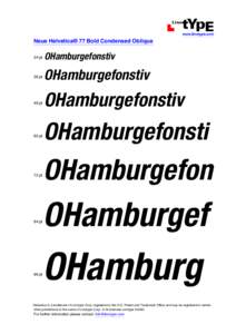   www.linotype.com Neue Helvetica® 77 Bold Condensed Oblique 24 pt