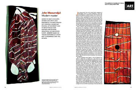 First published in Australian Art Collector, Issue 35 January-March 2006 John Mawurndjul: Modern master AMONG HIS MANY ACCOLADES,