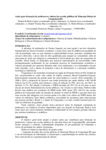 Ações para formação de professores e alunos das escolas públicas de Educação Básica de Uruguaiana/RS Pâmela B Mello Carpes (coordenador geral e subprojeto_2), Simone Lara (coordenador subprojeto_1), Daniel Ventu