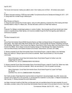 April 29, 2013 The County Commissioners’ meeting was called to order in their meeting room at 9:00am. All members were present. (1) M. Manus discussed reviewing a TEDD document entitled “Comprehensive Economic Develo