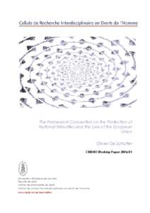 Discrimination law / European Union / European Union directives / Disability rights / Framework Convention for the Protection of National Minorities / Minority rights / Racial Equality Directive / Linguistic rights / Employment Equality Framework Directive / Law / Ethics / Discrimination