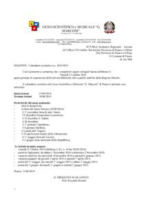 LICEO SCIENTIFICO e MUSICALE “G. MARCONI” Via Nanterre, 10 – [removed]PESARO centralino[removed] – segreteria[removed] – presidenza[removed] – fax[removed]e-mail: [removed] PEC: psps0200