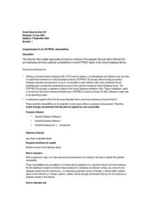 Oracle Security Alert #57 Released: 23 July 2003 Updated: 4 September 2003 Severity: 1 Comprehensive fix for EXTPROC vulnerabilities Description