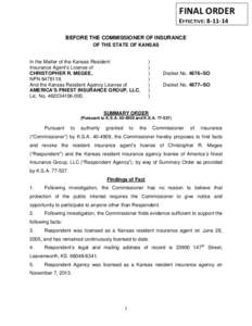 FINAL ORDER EFFECTIVE: [removed]BEFORE THE COMMISSIONER OF INSURANCE OF THE STATE OF KANSAS  In the Matter of the Kansas Resident