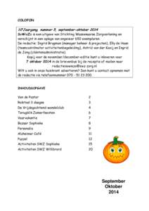 COLOFON  10eJaargang, nummer 5, september-oktober 2014 SoWieZo is een uitgave van Stichting Wassenaarse Zorgverlening en verschijnt in een oplage van ongeveer 650 exemplaren. De redactie: Ingrid Brugman (manager beheer &