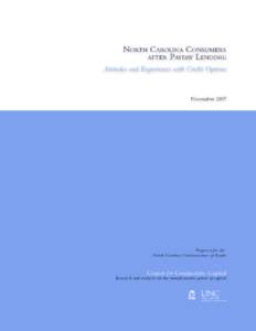 Executive Summary The UNC Center for Community Capital undertook this study at the request of the North Carolina Office of the Commissioner of Banks to assess the household credit market since the closure of payday len