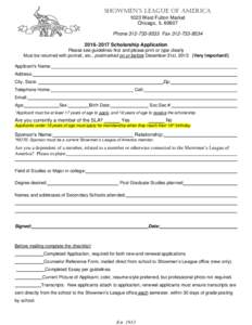 Showmen’S League of america 1023 West Fulton Market Chicago, ILPhoneFax2016~2017 Scholarship Application Please see guidelines first and please print or type clearly