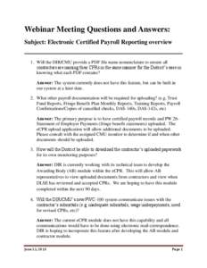 Webinar Meeting Questions and Answers: Subject: Electronic Certified Payroll Reporting overview 1. Will the DIR/CMU provide a PDF file name nomenclature to ensure all contractors are naming their CPRs in the same manner 