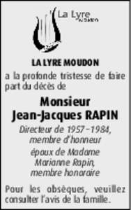 LA LYRE MOUDON a la profonde tristesse de faire part du décès de Monsieur Jean-Jacques RAPIN