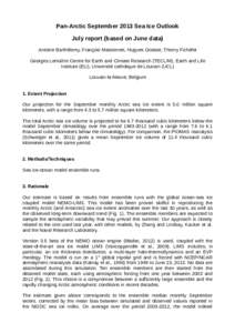 Pan-Arctic September 2013 Sea Ice Outlook July report (based on June data) Antoine Barthélemy, François Massonnet, Hugues Goosse, Thierry Fichefet Georges Lemaître Centre for Earth and Climate Research (TECLIM), Earth