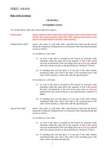 Rules of the Exchange CHAPTER 1 INTERPRETATION 101. In these Rules, unless the context otherwise requires:“basket order”  means a basket of special limit orders (all being buy orders or sell orders) which