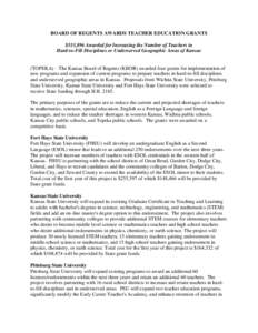 BOARD OF REGENTS AWARDS TEACHER EDUCATION GRANTS $553,896 Awarded for Increasing the Number of Teachers in Hard-to-Fill Disciplines or Underserved Geographic Areas of Kansas (TOPEKA) – The Kansas Board of Regents (KBOR