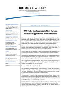 VOLUME 19, ISSUE 4, 5 FEBRUARY[removed]PREFERENTIAL AGREEMENTS TPP Talks See Progress in New York as Officials Suggest Deal Within Months ............................ 1