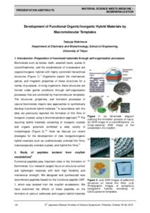 MATERIAL SCIENCE MEETS MEDICINE – BIOMINERALIZATION PRESENTATION ABSTRACTS  Development of Functional Organic/Inorganic Hybrid Materials by