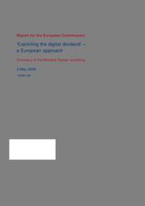 Report for the European Commission  ‘Exploiting the digital dividend’ – a European approach Summary of the Member States’ workshop 5 May 2009