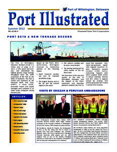 PORT SETS A NEW TONNAGE RECORD  The Port of Wilmington, Delaware handled almost 5.1 million tons of cargo in CY 2011, a 26% uptick year-overyear, and established the