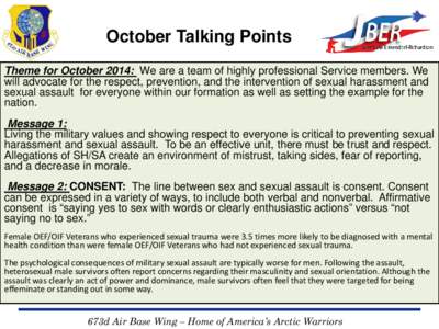 October Talking Points Theme for October 2014: We are a team of highly professional Service members. We will advocate for the respect, prevention, and the intervention of sexual harassment and sexual assault for everyone