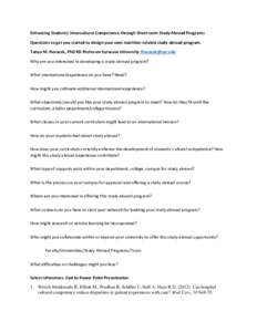 Enhancing Students’ Intercultural Competence through Short-term Study Abroad Programs Questions to get you started to design your own nutrition-related study abroad program. Tanya M. Horacek, PhD RD Professor Syracuse 