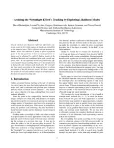 Avoiding the “Streetlight Effect”: Tracking by Exploring Likelihood Modes David Demirdjian, Leonid Taycher, Gregory Shakhnarovich, Kristen Grauman, and Trevor Darrell Computer Science and Artificial Intelligence Labo