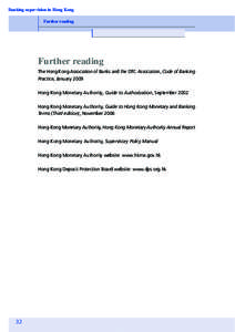 Banking supervision in Hong Kong Further reading Further reading The Hong Kong Association of Banks and the DTC Association, Code of Banking Practice, January 2009