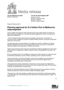 Media release The Hon Matthew Guy MLC Minister for Planning The Hon Dr Denis Napthine MP Minister for Ports