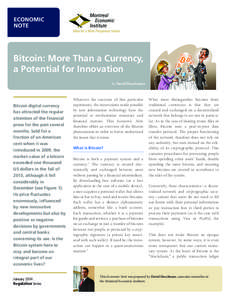 Bitcoin: More Than a Currency, a Potential for Innovation by David Descôteaux Bitcoin digital currency has attracted the regular