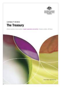 CAPABILITY REVIEW  The Treasury Effective leadership Diverse workforce Capable organisations and workforce Employee conditions APS Values  Review Report: September 2013