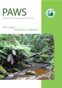 PAWS  Newsletter for Parks And Wildlife Supporters Summer[removed]Our rivers, Australia’s lifeblood