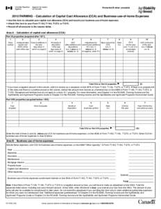 Protected B when complete[removed]FARMING – Calculation of Capital Cost Allowance (CCA) and Business-use-of-home Expenses 앫 Use this form to calculate your capital cost allowance (CCA) and record your business-use-of-h