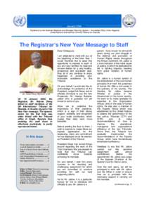 ICTR NEWSLETTER January 2004 Published by the External Relations and Strategic Planning Section –Immediate Office of the Registrar United Nations International Criminal Tribunal for Rwanda  The Registrar’